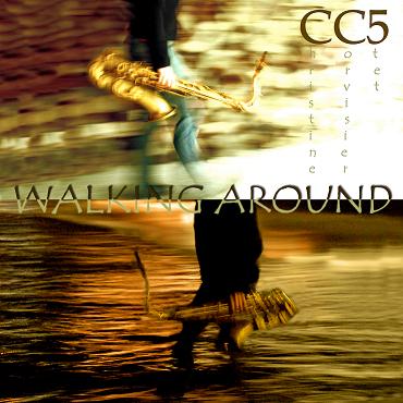 Christine Corvisier Quintet - Walking Around 2008 (DIGITAL)